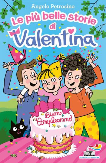 Le più belle storie di Valentina - Angelo Petrosino - Libro Piemme 2020, Il battello a vapore. Serie Valentina | Libraccio.it