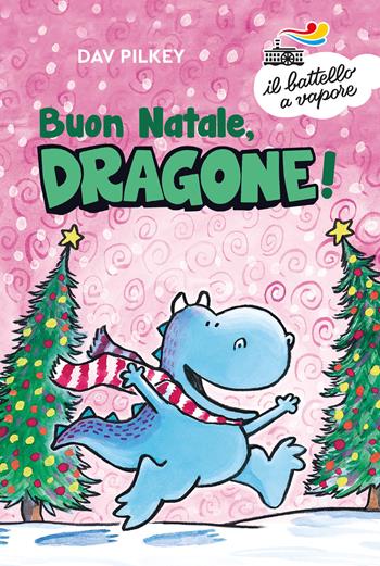 Buon Natale, Dragone! Ediz. a colori - Dav Pilkey - Libro Piemme 2020, Il battello a vapore. Serie bianca | Libraccio.it