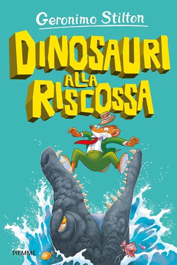 Dinosauri alla riscossa - Geronimo Stilton - Libro Piemme 2021, Isola dei dinosauri | Libraccio.it