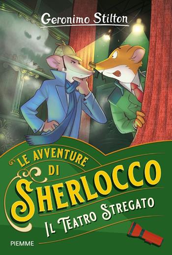 Il teatro stregato - Geronimo Stilton - Libro Piemme 2021, Le avventure di Sherlocco | Libraccio.it