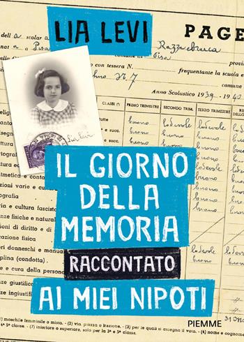 Il Giorno della Memoria raccontato ai miei nipoti - Lia Levi - Libro Piemme 2021, Il battello a vapore. One shot | Libraccio.it