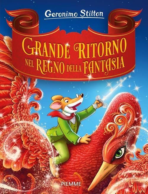 Grande ritorno nel Regno della Fantasia - Geronimo Stilton - Libro Piemme  2021, Grandi Libri paperback