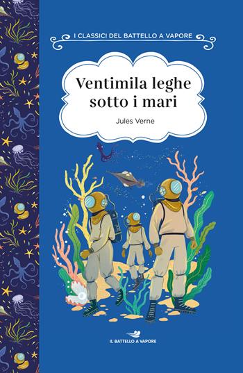 Ventimila leghe sotto i mari. Ediz. ad alta leggibilità - Jules Verne - Libro Piemme 2021, I classici del Battello a vapore | Libraccio.it