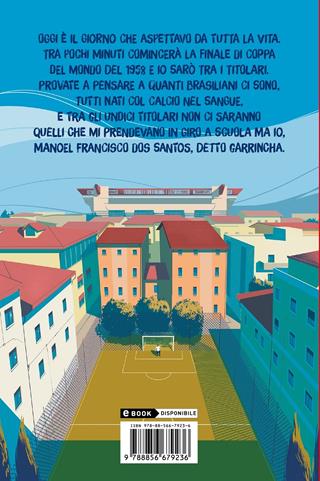 Volevo essere Garrincha - Edoardo Maturo - Libro Piemme 2021, Il battello a vapore. One shot | Libraccio.it