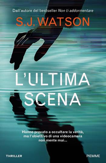 L'ultima scena - S. J. Watson - Libro Piemme 2021 | Libraccio.it