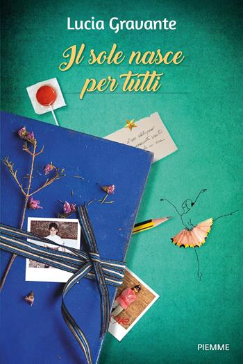 Il sole nasce per tutti - Lucia Gravante - Libro Piemme 2021 | Libraccio.it
