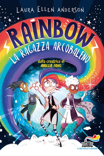 La ragazza arcobaleno. Rainbow - Laura Ellen Anderson - Libro Piemme 2021, Il battello a vapore. Miniserie | Libraccio.it