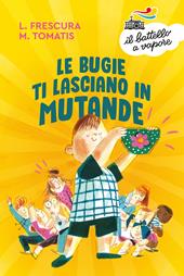 Le bugie ti lasciano in mutande