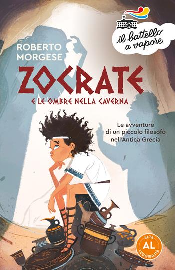 Zocrate e le ombre nella caverna. Ediz. ad alta leggibilità - Roberto Morgese - Libro Piemme 2021, Il battello a vapore. Serie arancio | Libraccio.it