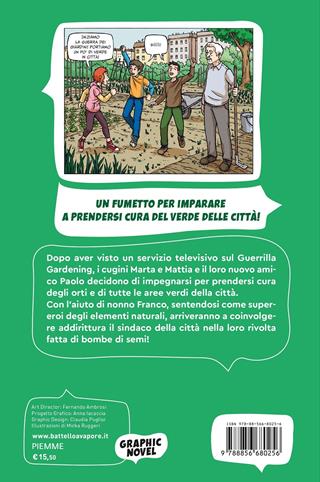La guerra dei giardini - Laura Tenorini, Mirka Ruggeri - Libro Piemme 2021, Il battello a vapore | Libraccio.it