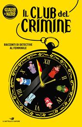 Il club del crimine. Racconti di detective al femminile