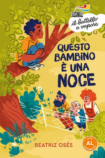 Questo bambino è una noce. Ediz. ad alta leggibilità - Beatriz Osés - Libro Piemme 2021, Il battello a vapore. Serie arancio | Libraccio.it