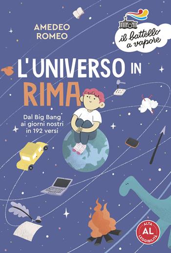 L'universo in rima. Ediz. ad alta leggibilità - Amedeo Romeo - Libro Piemme 2021, Il battello a vapore. Serie bianca | Libraccio.it