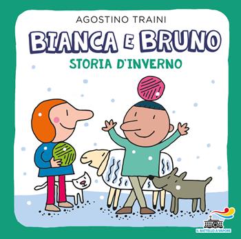 Bianca e Bruno. Storia d'inverno. Ediz. a colori - Agostino Traini - Libro Piemme 2021, Il battello a vapore | Libraccio.it