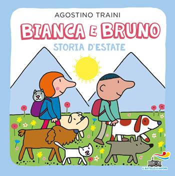 Bianca e Bruno. Storia d'estate. Ediz. a colori - Agostino Traini - Libro Piemme 2021, Il battello a vapore | Libraccio.it