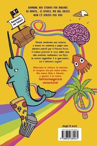 Come sopravvivere senza genitori - Larry Hayes - Libro Piemme 2021, Il battello a vapore. One shot | Libraccio.it