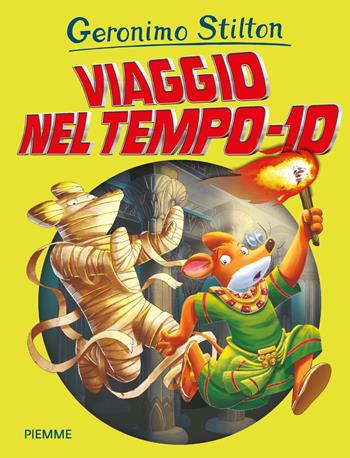 Viaggio nel tempo 10 - Geronimo Stilton - Libro Piemme 2021, Grandi Libri paperback | Libraccio.it