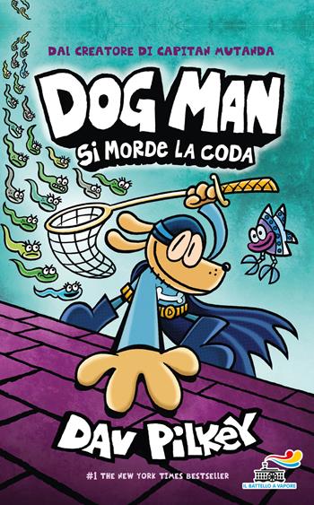 Dog Man si morde la coda - Dav Pilkey - Libro Piemme 2021, One shot | Libraccio.it