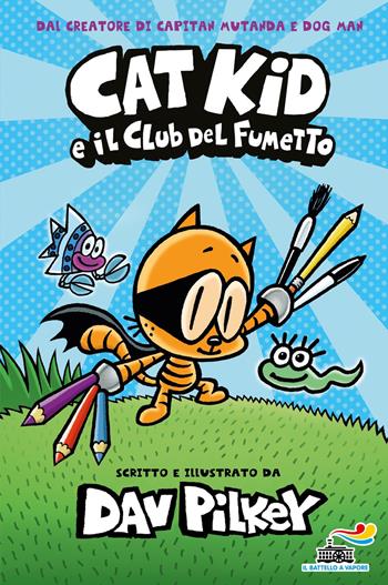 Cat Kid e il club del fumetto - Dav Pilkey - Libro Piemme 2021, Il battello a vapore. One shot | Libraccio.it