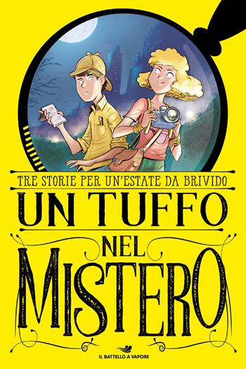 Un tuffo nel mistero: Il lago del tempo fermo-L'enigma della torre-La cripta del vampiro - Laura Bonalumi, Anna Lavatelli, Sebastiano Ruiz-Mignone - Libro Piemme 2021, One shot | Libraccio.it