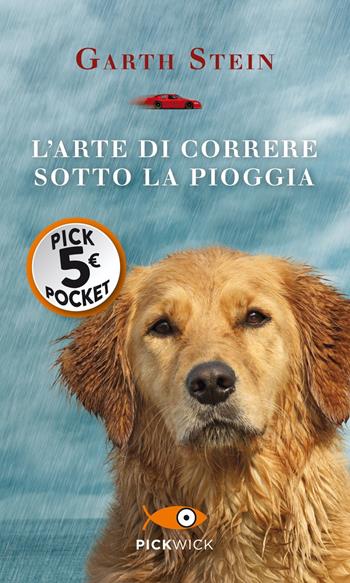 L'arte di correre sotto la pioggia - Garth Stein - Libro Piemme 2021, Piemme pocket | Libraccio.it