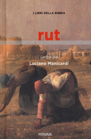 Rut. I libri della Bibbia - Luciano Manicardi - Libro Piemme 2021 | Libraccio.it