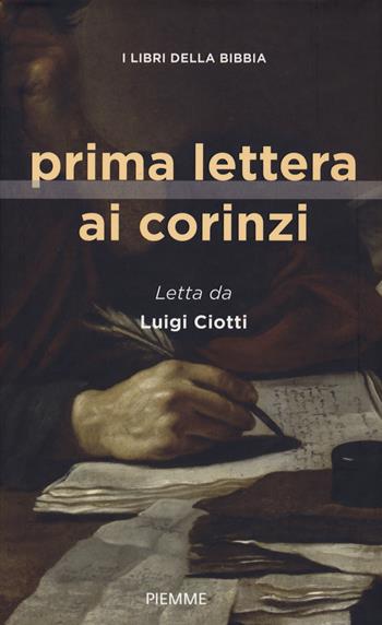Prima lettera ai Corinzi. I libri della Bibbia - Luigi Ciotti - Libro Piemme 2021 | Libraccio.it