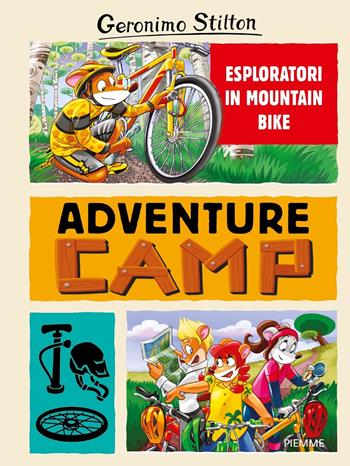 Esploratori in mountain bike. Adventure camp - Geronimo Stilton - Libro Piemme 2022 | Libraccio.it