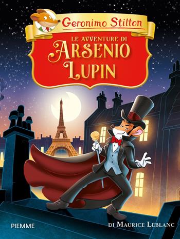 Le avventure di Arsenio Lupin di Maurice Leblanc - Geronimo Stilton - Libro Piemme 2022, Grandi classici | Libraccio.it