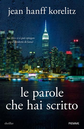 Le parole che hai scritto - Jean Hanff Korelitz - Libro Piemme 2022 | Libraccio.it