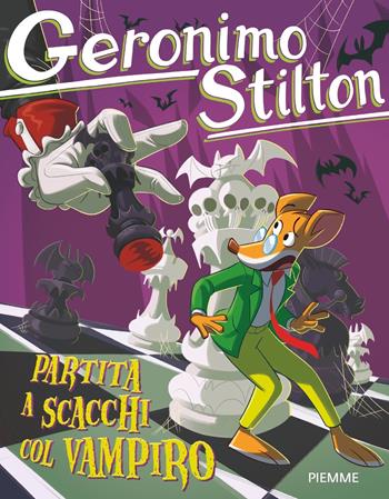 Partita a scacchi col vampiro - Geronimo Stilton - Libro Piemme 2022, Geronimo Stilton | Libraccio.it