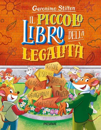 Il piccolo libro della legalità. Ediz. a colori - Geronimo Stilton - Libro Piemme 2022, Libri speciali | Libraccio.it