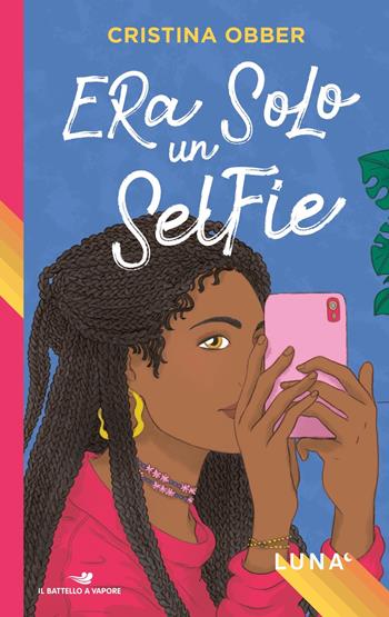Era solo un selfie. Luna - Cristina Obber - Libro Piemme 2022, One shot | Libraccio.it