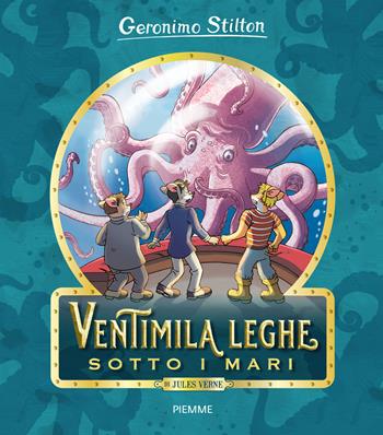 Ventimila leghe sotto i mari di Jules Verne. Ediz. a colori - Geronimo Stilton - Libro Piemme 2021, One shot | Libraccio.it