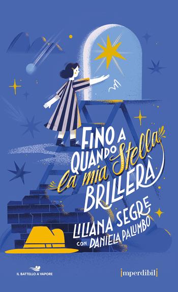 Fino a quando la mia stella brillerà. Ediz. speciale. Imperdibili - Liliana Segre, Daniela Palumbo - Libro Piemme 2021 | Libraccio.it