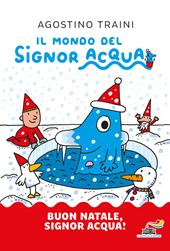 Buon Natale, signor Acqua! Ediz. a colori