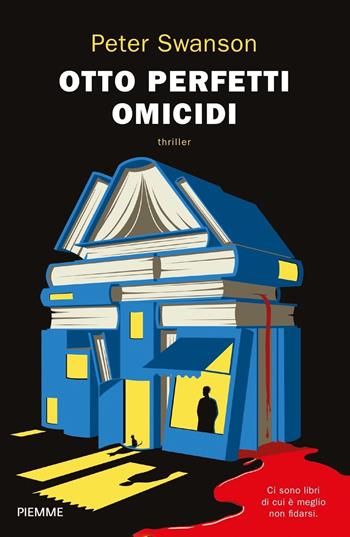 Otto perfetti omicidi - Peter Swanson - Libro Piemme 2022 | Libraccio.it