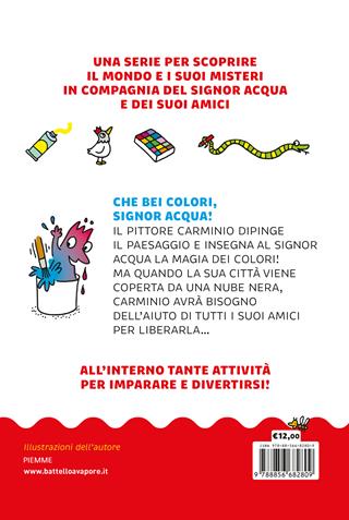 Che bei colori, Signor Acqua! Ediz. a colori - Agostino Traini - Libro Piemme 2021, Il battello a vapore. Il mondo del signor Acqua | Libraccio.it