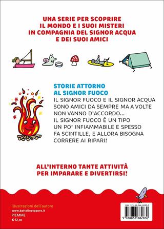 Storie attorno al signor Fuoco. Ediz. a colori - Agostino Traini - Libro Piemme 2022, Il battello a vapore. Il mondo del signor Acqua | Libraccio.it