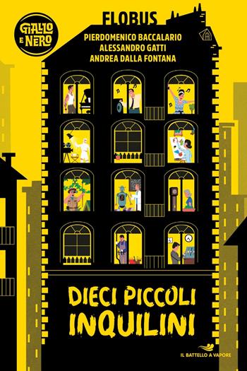 Dieci piccoli inquilini - Pierdomenico Baccalario, Alessandro Gatti, Andrea Dalla Fontana - Libro Piemme 2022, Il battello a vapore. Giallo e nero | Libraccio.it