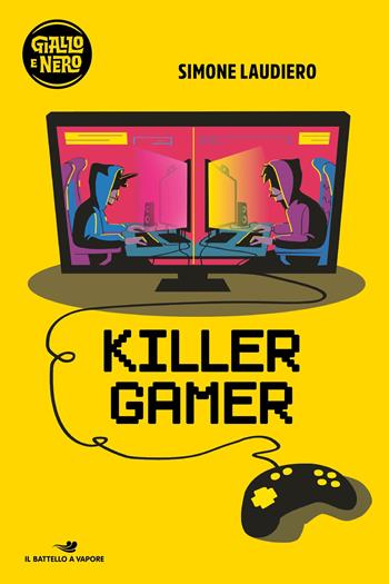 Killer gamer - Simone Laudiero - Libro Piemme 2022, Il battello a vapore. Giallo e nero | Libraccio.it