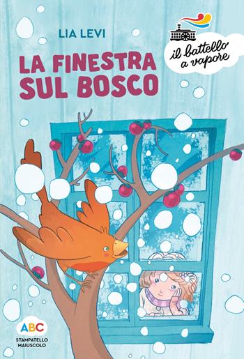 La finestra sul bosco. Ediz. a colori - Lia Levi - Libro Piemme 2022, Il battello a vapore. Serie arcobaleno | Libraccio.it