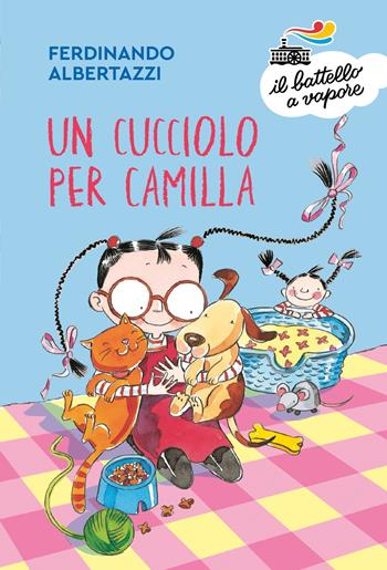 Un cucciolo per Camilla. Ediz. a colori - Ferdinando Albertazzi - Libro Piemme 2022, Il battello a vapore. Serie bianca | Libraccio.it