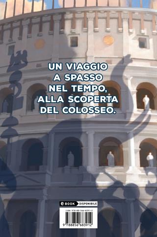 Tutti i segreti del Colosseo. Un giorno nell'antica Roma - Massimo Polidoro - Libro Piemme 2022, One shot | Libraccio.it