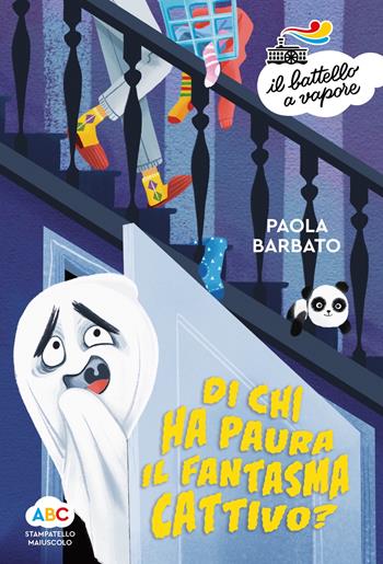 Di chi ha paura il fantasma cattivo? Ediz. a colori - Paola Barbato - Libro Piemme 2022, Il battello a vapore. Serie arcobaleno | Libraccio.it
