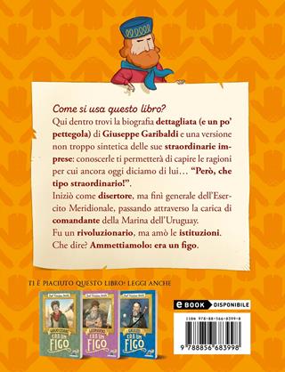 Garibaldi era un figo - Annalisa Strada - Libro Piemme 2022, Il battello a vapore | Libraccio.it