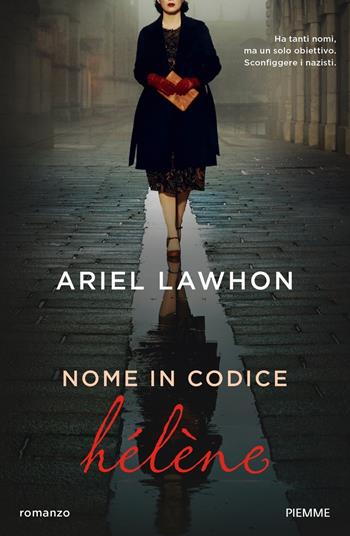Nome in codice Hélène - Ariel Lawhon - Libro Piemme 2023 | Libraccio.it