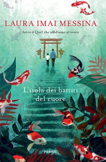 L' isola dei battiti del cuore - Laura Imai Messina - Libro Piemme 2022 | Libraccio.it