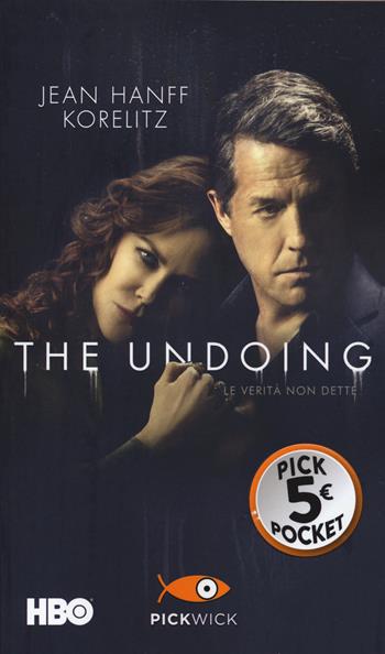 The undoing. Le verità non dette - Jean Hanff Korelitz - Libro Piemme 2022, Pickpocket | Libraccio.it
