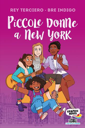 Piccole donne a New York - Rey Terciero - Libro Piemme 2022, Il battello a vapore. Graphic novel | Libraccio.it